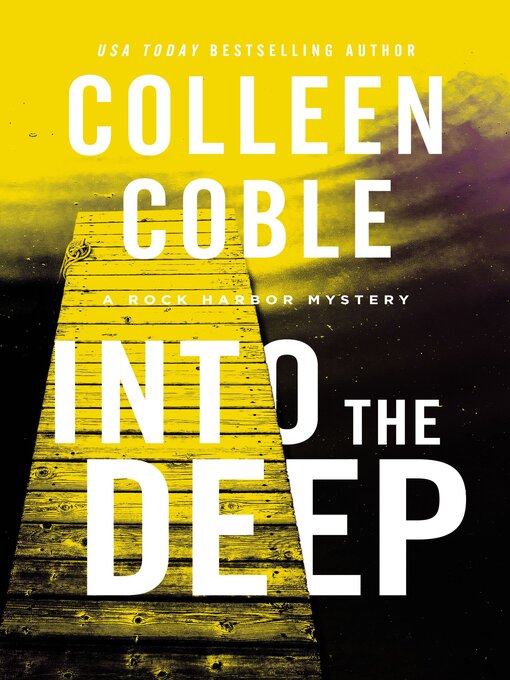 Title details for Into the Deep by Colleen Coble - Wait list